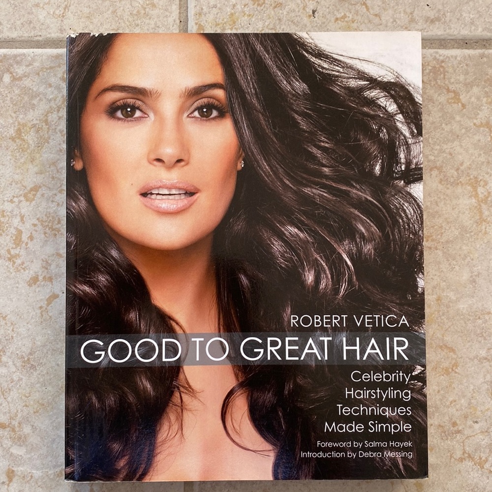 Good to Great Hair by Robert Vetica